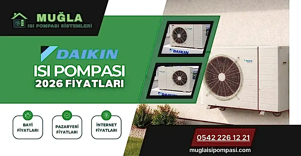 Daikin Isı Pompası Fiyatları 2026