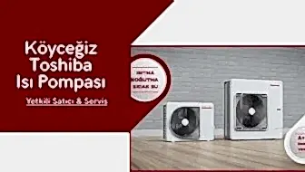 Köyceğiz Toshiba Isı Pompası