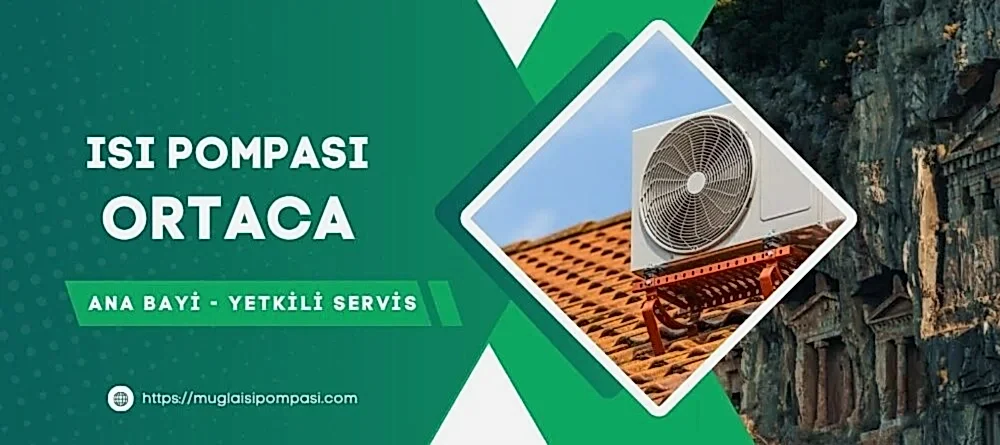 Ortaca Isı Pompası