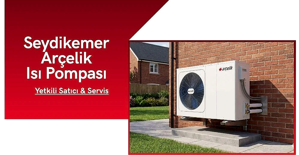 Seydikemer Arçelik Isı Pompası