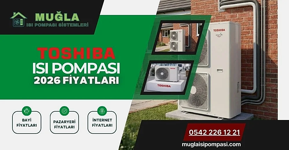Toshiba Isı Pompası Fiyatları 2026