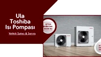 Ula Toshiba Isı Pompası